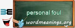 WordMeaning blackboard for personal foul